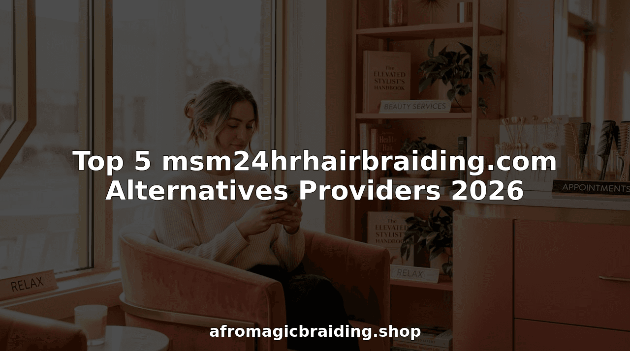 Top 5 msm24hrhairbraiding.com Alternatives Providers 2026